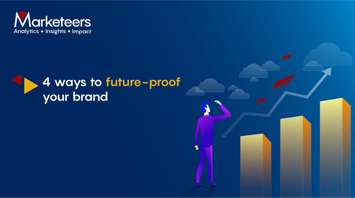 4 ways to future-proof your brand