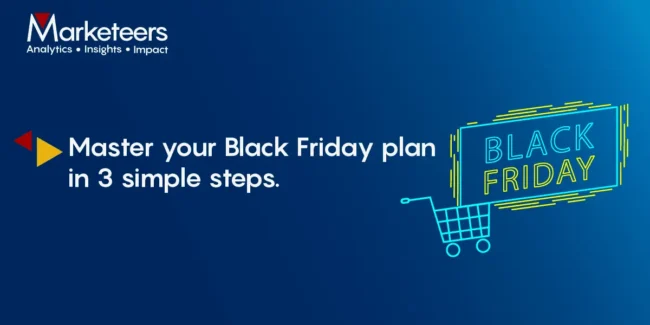 Master your Black Friday Plan in 3 Simple Steps