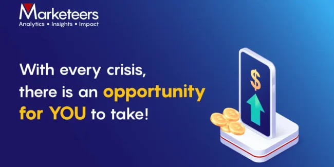 With Every Crisis, There Is an Opportunity to Take!