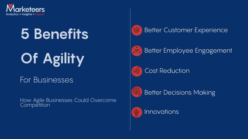 Agility has several benefits. These 5 are the ones that move the needle most.