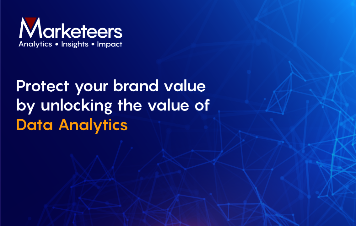 Protect your brand value by unlocking the value of Data Analytics