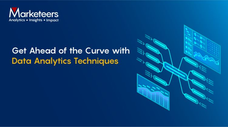 Get Ahead of the curve with Data Analytics techniques
