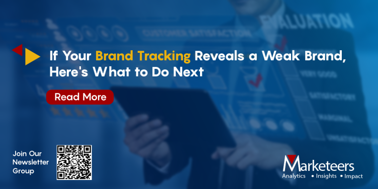 What if Your Brand Tracking Reveals a Weak Brand? - Marketeers