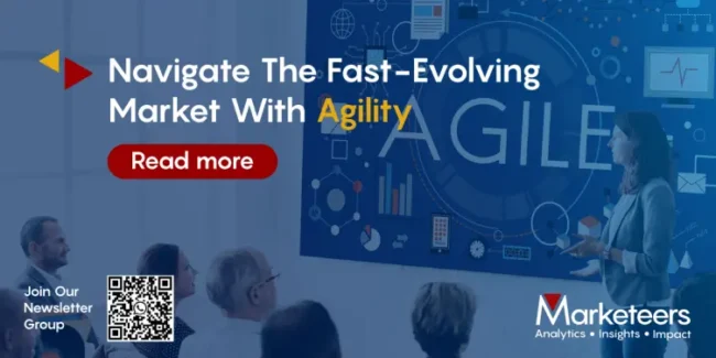 Navigate The Fast-Evolving Market With Agility