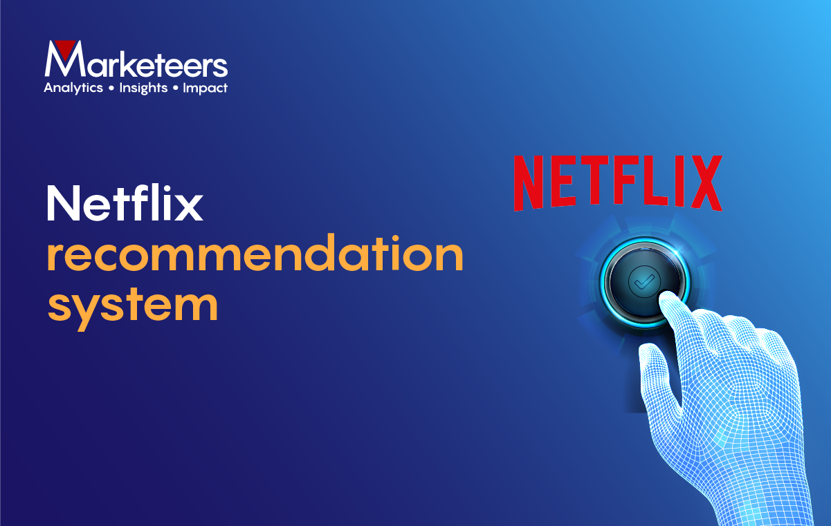 Netflix recommendation system.