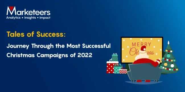 A Journey Through the Most Memorable Christmas Campaigns of 2022