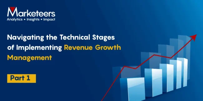 Navigating the Technical Stages of Implementing Revenue Growth Management (Part 1)