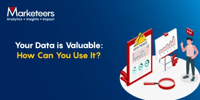 Your Data is Valuable: How Can You Use It? Your Data is Valuable: How Can You Use It?