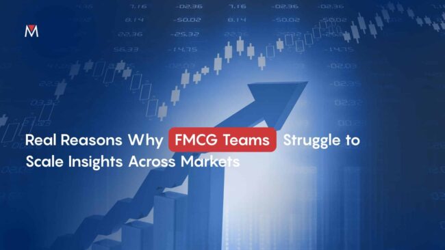 Real Reasons Why FMCG Teams Struggle to Scale Insights Across Markets  FMCGs
